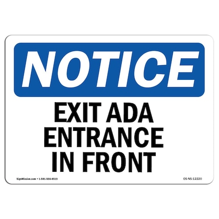 Signmission OSHA Notice Sign, 12" H, 18" W, Rigid Plastic, Exit Only Ada Entrance In Front Sign, Landscape OS-NS-P-1218-L-12220